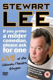 hd-Stewart Lee: If You Prefer a Milder Comedian, Please Ask for One