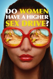 hd-Do Women Have a Higher Sex Drive?