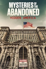 hd-Mysteries of the Abandoned: Hidden America