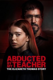 hd-Abducted by My Teacher: The Elizabeth Thomas Story