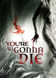 hd-You're All Gonna Die