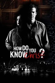 hd-How Do You Know Chris?