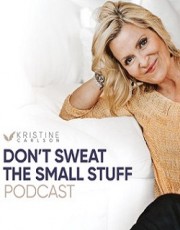 hd-Don't Sweat the Small Stuff: The Kristine Carlson Story