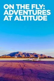 hd-On The Fly: Adventures at Altitude