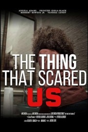 hd-The Thing That Scared Us