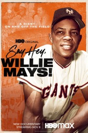 hd-Say Hey, Willie Mays!
