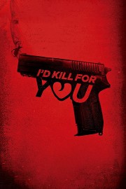 hd-I'd Kill for You