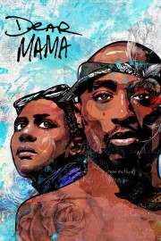 hd-Dear Mama: The Saga of Afeni and Tupac Shakur