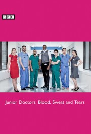 hd-Junior Doctors: Blood, Sweat and Tears