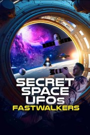 hd-Secret Space UFOs: Fastwalkers