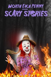 hd-Worth Each Penny Presents Scary Stories