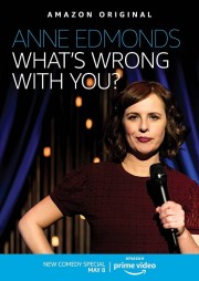 hd-Anne Edmonds: What's Wrong With You