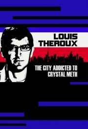 hd-Louis Theroux: The City Addicted to Crystal Meth