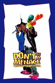 hd-Don't Be a Menace to South Central While Drinking Your Juice in the Hood
