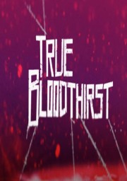 hd-True Bloodthirst