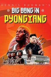 hd-Dennis Rodman's Big Bang in PyongYang