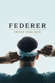 hd-Federer: Twelve Final Days