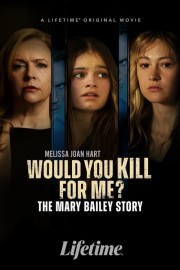 hd-Would You Kill for Me? The Mary Bailey Story