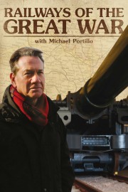 hd-Railways of the Great War with Michael Portillo