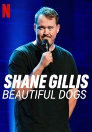 hd-Shane Gillis: Beautiful Dogs