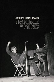 hd-Jerry Lee Lewis: Trouble in Mind