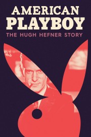 hd-American Playboy: The Hugh Hefner Story