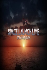 hd-Space Launch Live: Splashdown