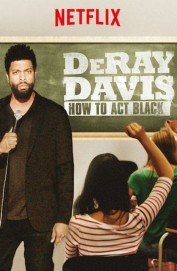 hd-DeRay Davis: How to Act Black