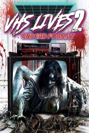 hd-VHS Lives 2: Undead Format