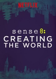 hd-Sense8: Creating the World