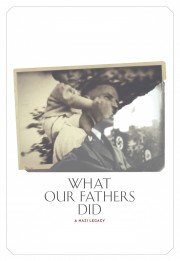 hd-What Our Fathers Did: A Nazi Legacy