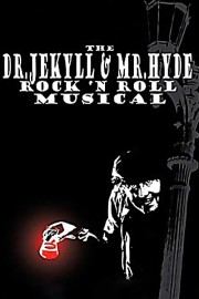 hd-The Dr. Jekyll & Mr. Hyde Rock 'n Roll Musical