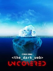 hd-Cyber Crime: The Dark Web Uncovered