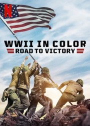 hd-WWII in Color: Road to Victory