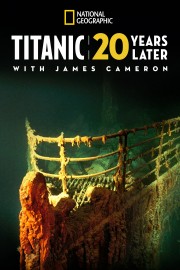 hd-Titanic: 20 Years Later with James Cameron