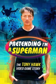 hd-Pretending I'm a Superman: The Tony Hawk Video Game Story