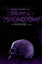 hd-I Dream of a Psychopomp