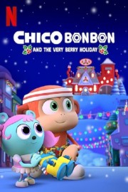 hd-Chico Bon Bon and the Very Berry Holiday