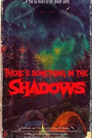 hd-There's Something in the Shadows