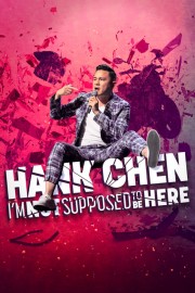 hd-Hank Chen: I'm Not Supposed to Be Here