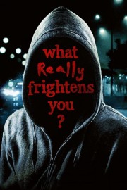 hd-What Really Frightens You?