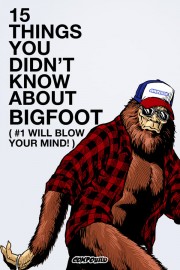 hd-15 Things You Didn't Know About Bigfoot
