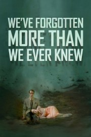 hd-We've Forgotten More Than We Ever Knew