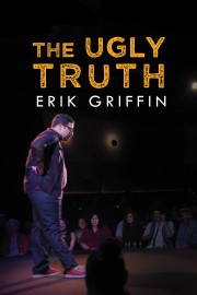 hd-Erik Griffin: The Ugly Truth
