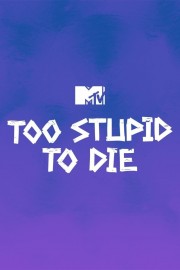 hd-Too Stupid to Die