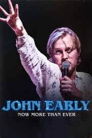hd-John Early: Now More Than Ever