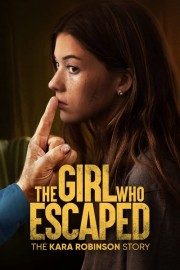 hd-The Girl Who Escaped: The Kara Robinson Story