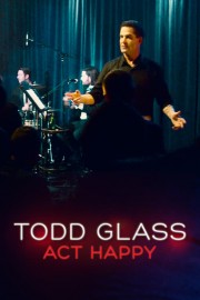 hd-Todd Glass: Act Happy