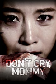 hd-Don't Cry, Mommy