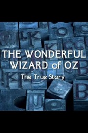 hd-The Wonderful Wizard of Oz: The True Story